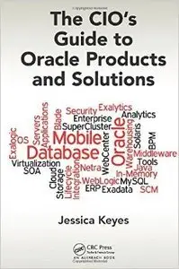 The CIO's Guide to Oracle Products and Solutions (Repost)