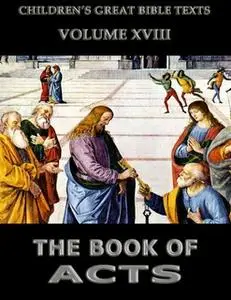 «The Book Of Acts: Children's Great Bible Texts» by James Hastings