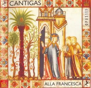 Cantigas de Santa María - Alla Francesca