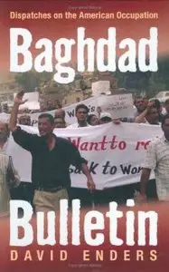 Baghdad Bulletin: Dispatches on the American Occupation (repost)