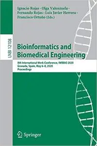 Bioinformatics and Biomedical Engineering: 8th International Work-Conference, IWBBIO 2020, Granada, Spain, May 6–8, 2020