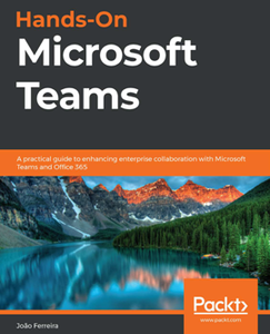 Hands-On Microsoft Teams [Repost]