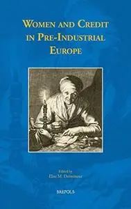 Women and Credit in Pre-Industrial Europe