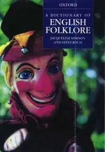 A Dictionary of English Folklore (repost)