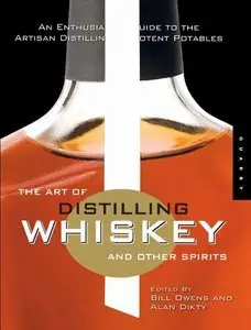 The Art of Distilling Whiskey and Other Spirits (repost)
