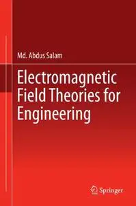 Electromagnetic Field Theories for Engineering (Repost)