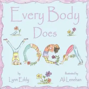 «Every Body Does Yoga» by Lynn Eddy
