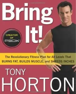 Bring It!: The Revolutionary Fitness Plan for All Levels That Burns Fat, Builds Muscle, and Shreds Inche [Repost]