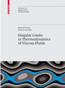 Singular Limits in Thermodynamics of Viscous Fluids [Repost]