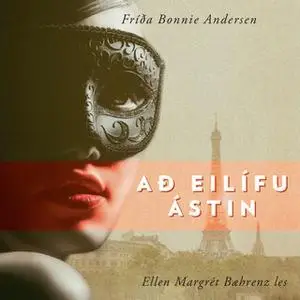 «Að eilífu ástin» by Fríða Bonnie Andersen