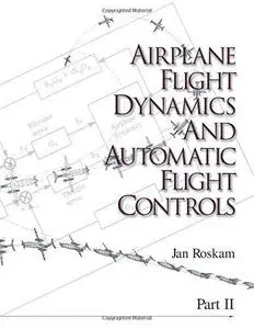 Airplane Flight Dynamics And Automatic Flight Controls