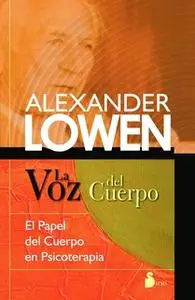 «La voz del cuerpo» by Alexander Lowen