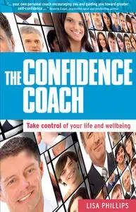 «The Confidence Coach» by Lisa Phillips