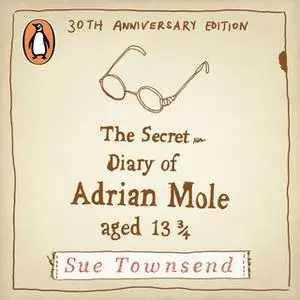 «The Secret Diary of Adrian Mole Aged 13 3/4» by Sue Townsend