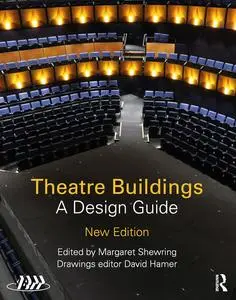 Theatre Buildings: A Design Guide, New Edition