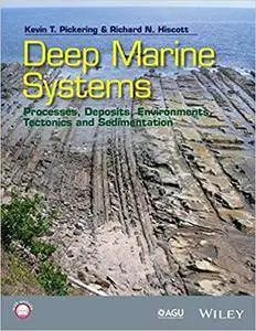 Deep Marine Systems: Processes, Deposits, Environments, Tectonics and Sedimentation