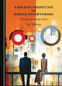 A Holistic Perspective on Harold Pinter's Drama