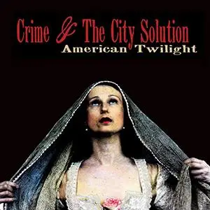 Crime & the City Solution - 7 Albums (1986-2013)