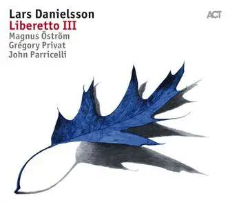 Lars Danielsson - Liberetto III (2017)