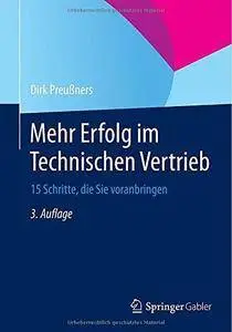 Mehr Erfolg im Technischen Vertrieb: 15 Schritte, die Sie voranbringen (Repost)