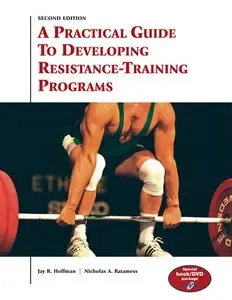 A Practical Guide to Developing Resistance-Training Programs, 2nd Edition