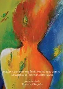 Efstratia Oktapoda, "Mythes et érotismes dans les littératures et les cultures francophones de l’extrême contemporain"