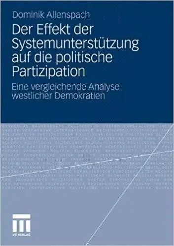 Der Effekt der Systemunterstützung auf die politische Partizipation: Eine vergleichende Analyse westlicher Demokratien