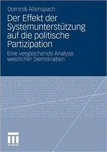 Der Effekt der Systemunterstützung auf die politische Partizipation: Eine vergleichende Analyse westlicher Demokratien