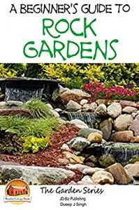 A Beginner's Guide to Rock Gardens