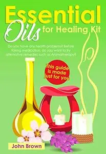 Essential Oils for Healing Kit: Do you have any health problems?