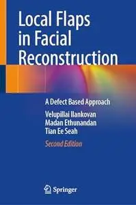 Local Flaps in Facial Reconstruction (2nd Edition)