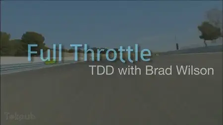 TekPub - Full Throttle: TDD With Brad Wilson