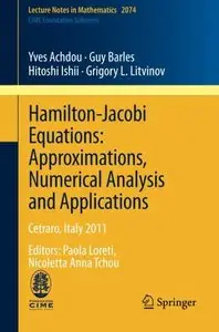 Hamilton-Jacobi Equations: Approximations, Numerical Analysis and Applications (repost)