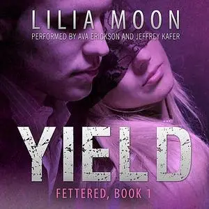 «YIELD: Emily & Damon (Fettered #1)» by Lilia Moon