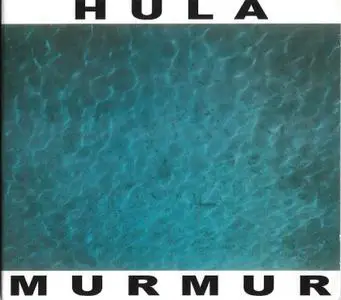 Hula - Murmur (Remastered) (1984/2018)