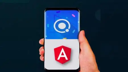Ionic Angular - Build Android Ios Pwa With Ionic Framework 6