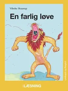 «En farlig løve» by Vibeke Skaarup