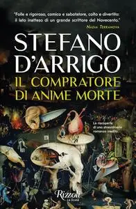 Stefano D'Arrigo - Il compratore di anime morte