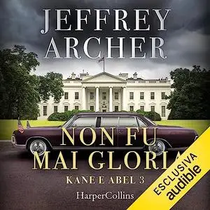 «Non fu mai gloria» by Jeffrey Archer