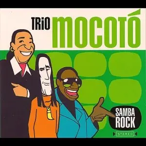 Trio Mocoto - Samba Rock