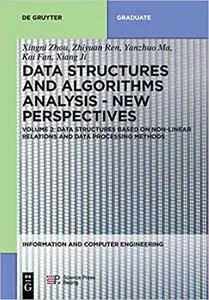 Data Structures and Algorithms Analysis Volume 2: Data Structures Based on Non-Linear Relations and Data Processing Meth