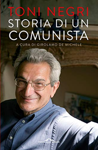 Storia di un comunista - Antonio Negri