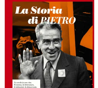 AA. VV. - La storia di Pietro. Il manifesto per i cento anni di Pietro Ingrao. 1915-2015