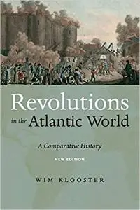 Revolutions in the Atlantic World, New Edition: A Comparative History Ed 2