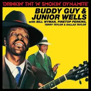 Buddy Guy & Junior Wells - Drinkin' TNT 'N' Smokin' Dynamite (1982) [Reissue 1988]
