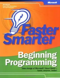 Faster Smarter Beginning Programming (Pro-Developer) by Jim Buyens [Repost]