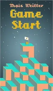 Game Start: Lições de Game Design para seu Videogame