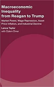 Macroeconomic Inequality from Reagan to Trump