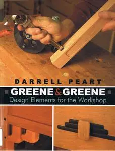 Greene & Greene: Design Elements for the Workshop (Repost)