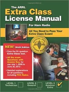 The ARRL Extra Class License Manual: For Ham Radio, 9th Edition